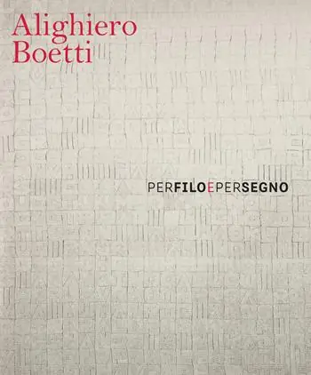 Alighiero Boetti. Per filo e per segno. Ediz. italiana e inglese Offerta Del Giorno