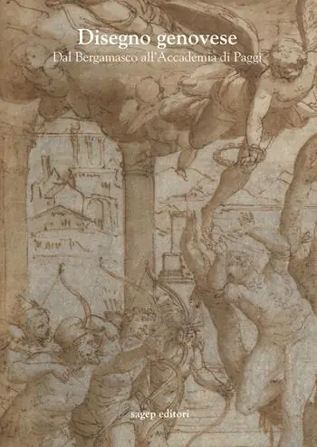 Promozione Disegno genovese. Dal Bergamasco all‘Accademia di Paggi