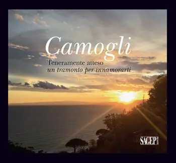 Camogli. Teneramente atteso. Un tramonto per innamorati. Ediz. illustrata Popolare