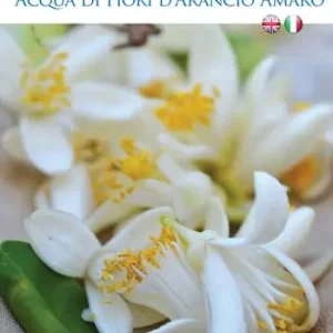 Economico Acqua di fiori d‘arancio amaro. Ediz. italiana e inglese