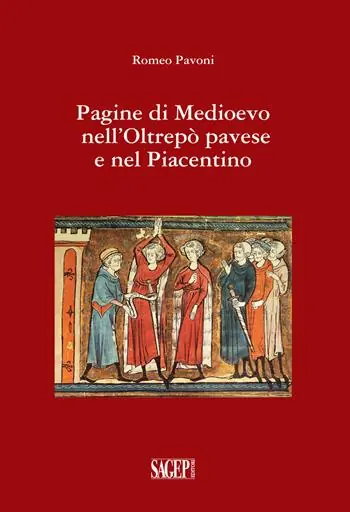 Pagine di Medioevo nell‘Oltrepò Pavese e nel piacentino Nuova Collezione