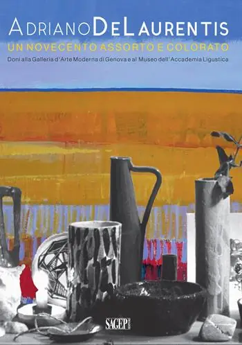 Miglior Prezzo Adriano De Laurentis. Un Novecento assorto e colorato. Doni alla Galleria d‘arte moderna di Genova e al Museo dell‘Accademia linguistica. Catalogo della mostra (Genova, 30 giugno-8 settembre 2018). Ediz. illustrata