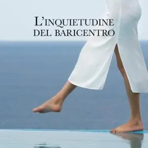 L‘inquietudine del baricentro Offerta Speciale