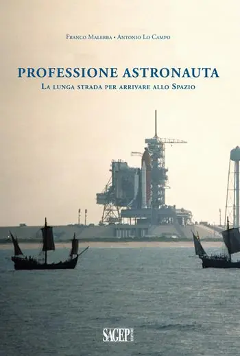 Reso Gratuito Professione astronauta. La lunga strada per arrivare allo Spazio