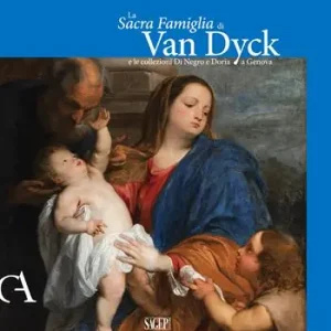 La Sacra famiglia di Van Dick e le collezioni Di Negro e Doria a Genova Must-Have