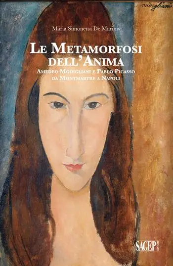 Le metamorfosi dell‘anima. Amedeo Modigliani e Pablo Picasso da Montmartre a Napoli Compra Adesso