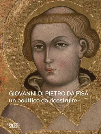 Giovanni di Pietro da Pisa. Un polittico da ricostruire Professionale