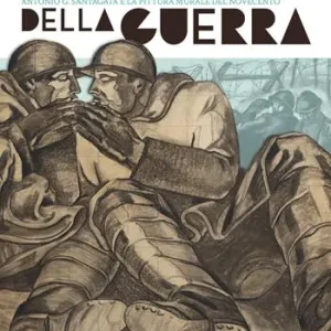 Prezzo Di Fabbrica La memoria della guerra. Antonio G. Santagata e la pittura murale del Novecento