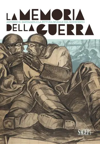 Prezzo Di Fabbrica La memoria della guerra. Antonio G. Santagata e la pittura murale del Novecento