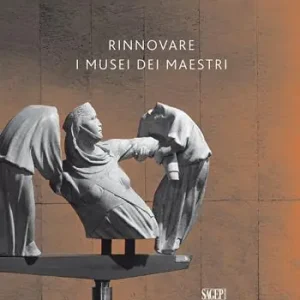 Offerta Limitata Rinnovare i musei dei maestri