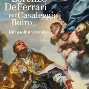 Lorenzo De Ferrari per Casaleggio Boiro. Un‘insolita vicenda. Con chiavetta USB Vendita Finale
