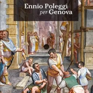 Ennio Poleggi per Genova Soddisfatti O Rimborsati