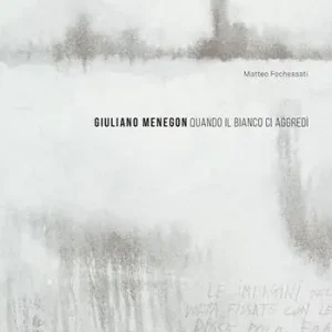 Giuliano Menegon. Quando il bianco ci aggredì. Ediz. illustrata Offerta