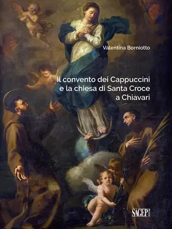 Il convento dei Cappuccini e la chiesa di Santa Croce a Chiavari. Ediz. illustrata Promozione