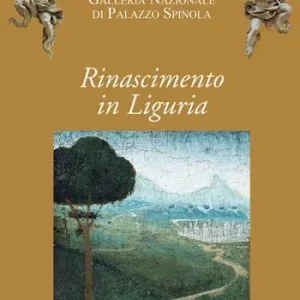 Rinascimento in Liguria. Giovanni Mazone, Carlo Braccesco, Nicolò Corso, Ludovico Brea, Agostino Bombelli. Catalogo della mostra (Genova, 17 dicembre 2019-10 maggio 2020). Ediz. illustrata Prezzo Basso