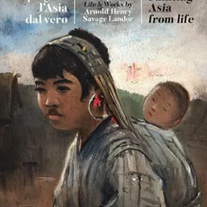 Must-Have Dipingere l‘Asia dal vero. Vita e opere di Arnold Henry Savage Landor. Ediz. illustrata