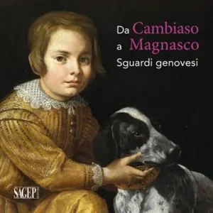 Ultima Occasione Da Cambiaso a Magnasco. Sguardi genovesi. Ediz. illustrata