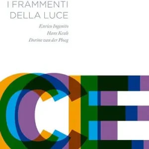 Ultimissimo Modello I frammenti della luce. Ediz. italiana e inglese