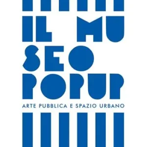 Solo Oggi Il Museo Pop Up. Arte pubblica e spazio urbano