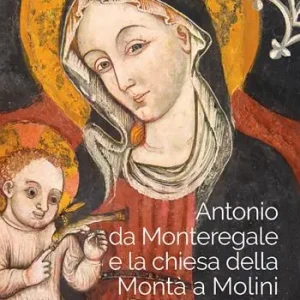 A Buon Prezzo Antonio da Monteregale e la Chiesa della Montà a Molini di Triora