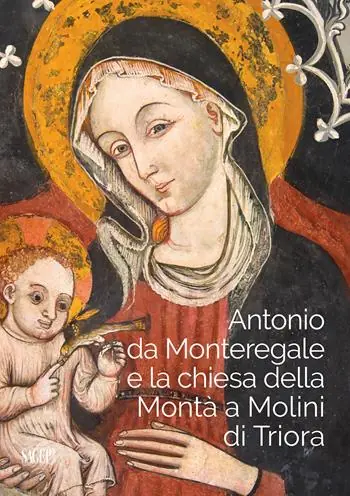 A Buon Prezzo Antonio da Monteregale e la Chiesa della Montà a Molini di Triora