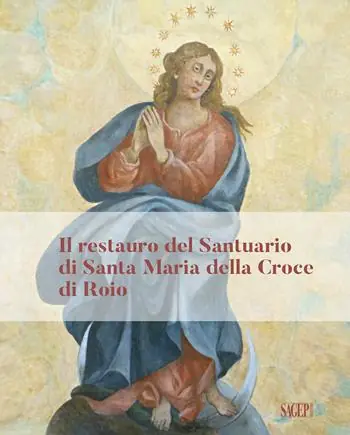 Consegna Rapida Il restauro del Santuario di Santa Maria della Croce di Roio