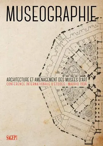 Museographie. Architecture et aménagement des musées d’art Conférence internationale d’études. Madrid 1934 Reso Gratuito