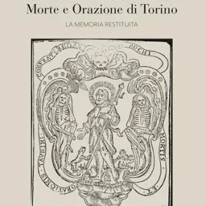 Compra Online L‘archivio della Confraternita di San Rocco Morte e Orazione di Torino. La memoria restituita