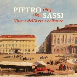 Prezzo Conveniente Pietro Sassi 1834-1905. Vivere dell’arte e coll’arte