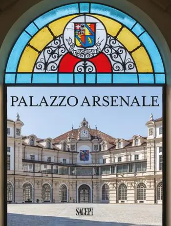 Novità Palazzo Arsenale. Tradizione, modernità e futuro-Tradition modernity and future. Ediz. bilingue