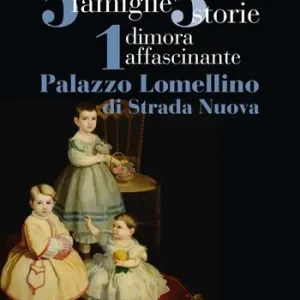 5 famiglie, 5 storie, 1 dimora affascinante. Palazzo Lomellino di Stradanuova. Ediz. illustrata Più Venduto