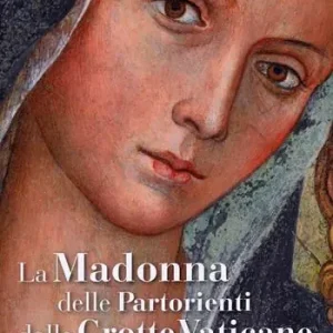 Scelto Dai Clienti La Madonna delle Partorienti dalle Grotte Vaticane. Ediz. illustrata