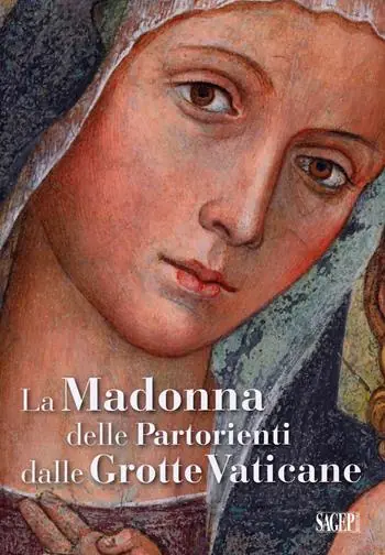 Scelto Dai Clienti La Madonna delle Partorienti dalle Grotte Vaticane. Ediz. illustrata