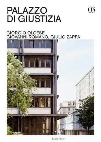 Reso Gratuito Palazzo di Giustizia. Giorgio Olcese, Giovanni Romano, Giulio Zappa. Ediz. illustrata