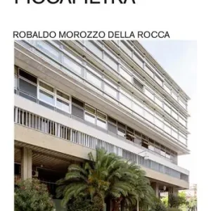 Spedizione Espresso Ex Palazzo INA Piccapietra. Robaldo Morozzo della Rocca. Ediz. illustrata