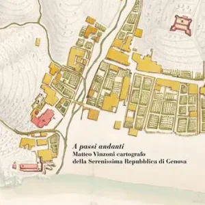 A passi andanti. Matteo Vinzoni cartografo della Serenissima Repubblica di Genova Compra Adesso