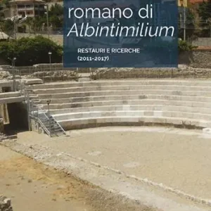 Il teatro romano di Albintimilium. Restauri e ricerche (2011-2017) Di Tendenza