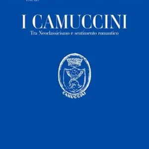 I Camuccini. Tra Neoclassicismo e sentimento romantico. Ediz. multilingue Promozione