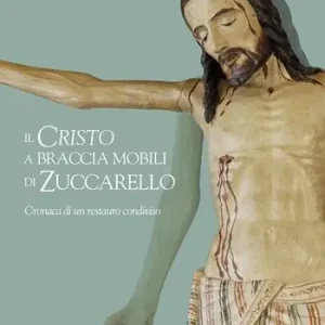 Il Cristo a braccia mobili di Zuccarello. Cronaca di restauro condiviso Scelto Dai Clienti