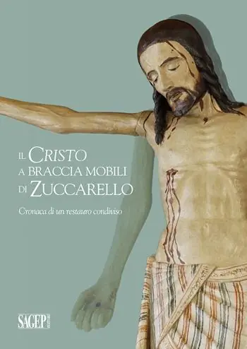 Il Cristo a braccia mobili di Zuccarello. Cronaca di restauro condiviso Scelto Dai Clienti