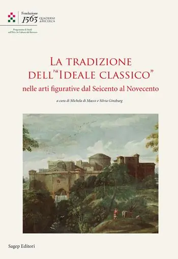 La tradizione dell‘«Ideale Classico» nelle arti figurative dal seicento al Novecento Prezzo Conveniente