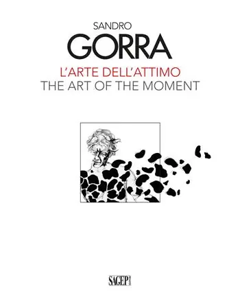 Saldi Sandro Gorra. L‘arte dell‘attimo-The art of the moment. Ediz. illustrata