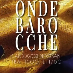 Onde barocche. Capolavori diocesani tra 1600 e 1750. Ediz. illustrata Offerta Lampo
