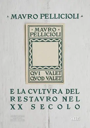 Offerta Mauro Pelliccioli e la cultura del restauro nel XX secolo