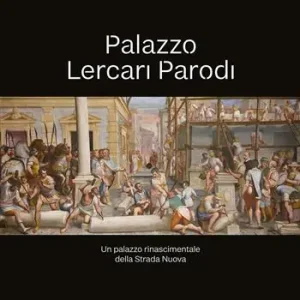 Palazzo Lercari Parodi. Un palazzo rinascimentale della Strada Nuova Compra Adesso