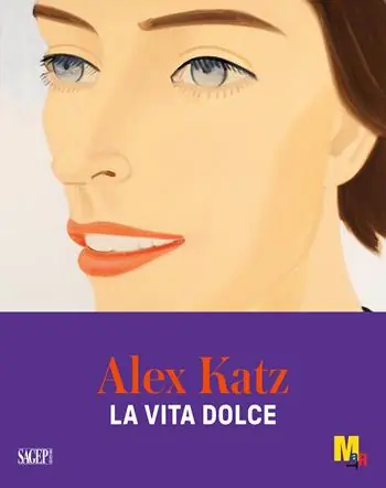 Alex Katz. La vita dolce Soddisfatti O Rimborsati