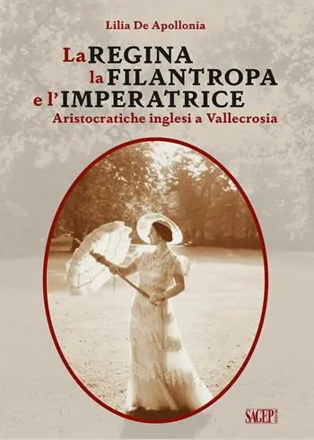 Bestseller La Regina, la Filantropa e l‘Imperatrice. Aristocratiche inglesi a Vallecrosia