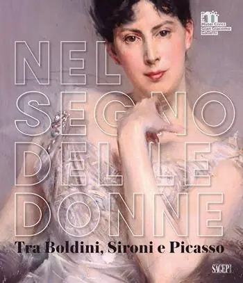 Nel segno delle donne. Tra Boldini, Sironi e Picasso Offerta Speciale