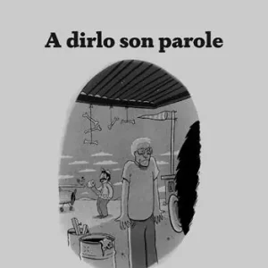 A dirlo son parole. Ediz. illustrata Ultima Occasione