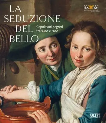 La seduzione del bello. Capolavori segreti tra ‘600 e ‘700 Ordina Subito